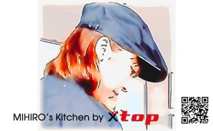 MIHIRO's Kitchen レシピブログ